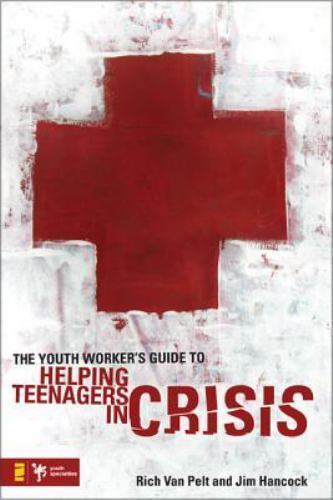 Youth Worker's Guide to Helping Teenagers in Crisis by Jim Hancock, Rich Van... - Picture 1 of 1