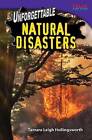 Unforgettable Natural Disasters by Tamara Leigh Hollingsworth (Paperback / softback, 2013)