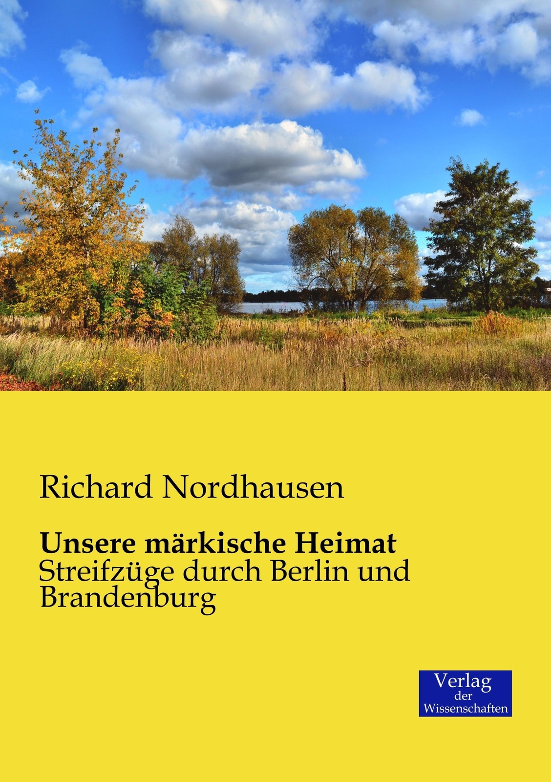 Thumbnail - Unsere Märkische Heimat Streifzüge Durch Berlin Und Brandenburg
