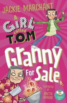A Girl Called T.O.M,: Granny for Sale by Jackie Marchant PAPERBACK 9781913292126