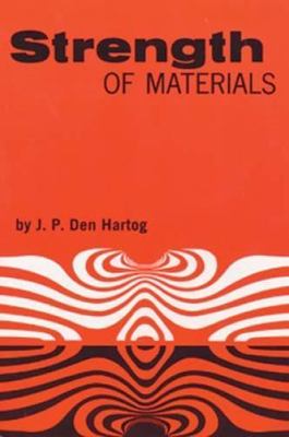 Strength of Materials by Hartog, J. P. Den