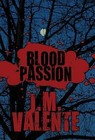 Blood Passion by J M Valente (Hardback, 2012)