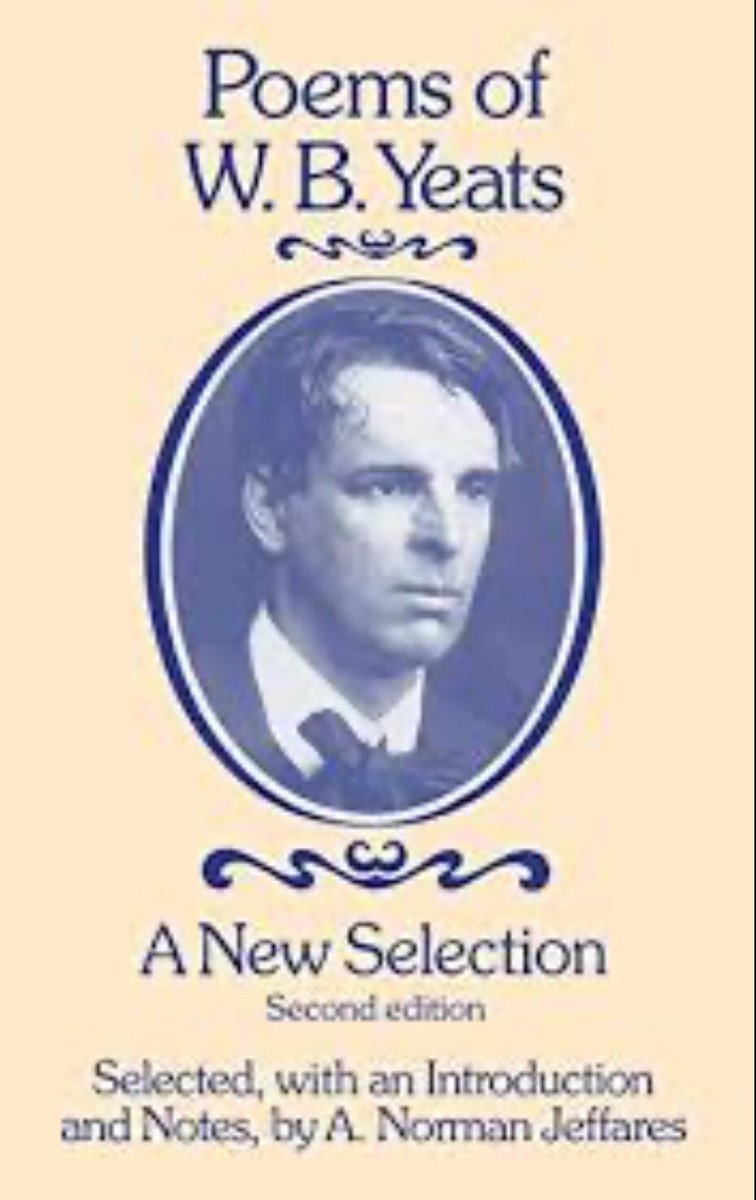 Poems of W.B. Yeats: A New Selection by A. Norman Jeffares: New