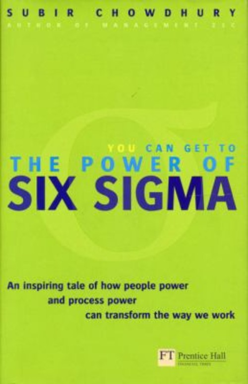 El Poder De Six Sigma: Una Historia Inspiradora De Cómo El Poder De Las Personas