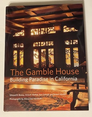 The Gamble House: Building Paradise in California Greene And Greene Super Copy!