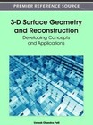 3-D Surface Geometry and Reconstruction: Developing Concepts and Applications by Idea Group,U.S. (Hardback, 2012)