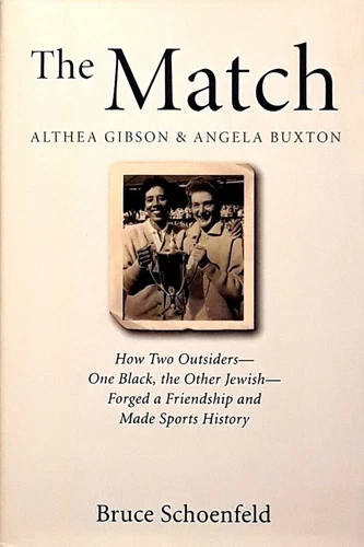 The Match - Althea Gibson & Angela Buxton - HC w/DJ 1st PRINT 2004 - EXCELLENT