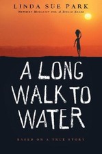 A Long Walk to Water: Based on a True Story by Park Linda Sue Park [Hardback]