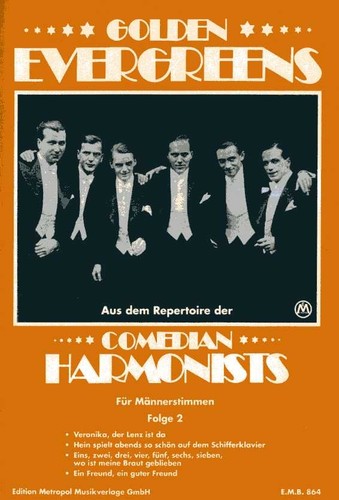 Comedian Harmonists Golden Evergreens 02: Klavierpartitur mit 4 Chorpartitu ...