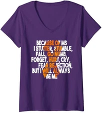 Because Of Ms I Stutter Multiple Sclerosis Awareness Ladies' V-Neck Tshirt