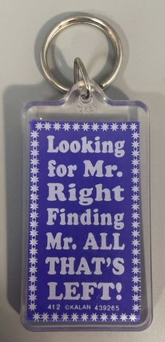 Vintage Keychain LOOKING FOR MR. RIGHT Key Ring Fob FINDING MR. ALL THAT’S LEFT - Picture 1 of 9