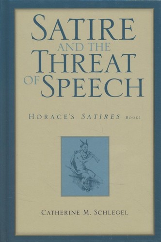 Satire and the Threat of Speech. Horace's Satires, Book 1 (Horace's Satires: WIS - Bild 1 von 1
