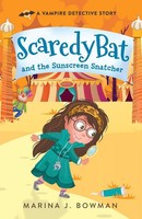 Scaredy Bat And The Sunscreen Snatcher | Marina J. Bowman | Taschenbuch | 2020