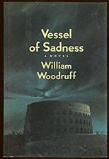Vessel of Sadness Hardcover William Woodruff