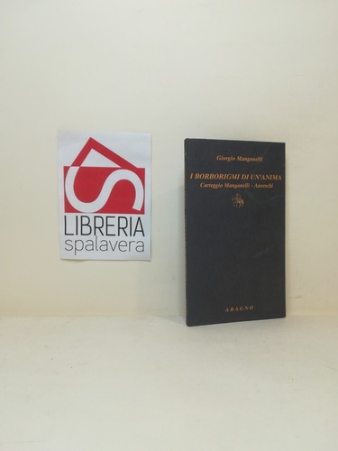 "I borborigmi di un'anima" - Manganelli & Anceschi - Spinne, 2010