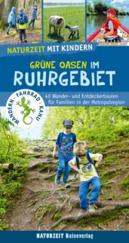Thumbnail - Naturzeit Mit Kindern: Grüne Oasen Ruhrgebiet 40 Wander- Und