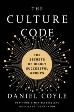 The Culture Code: The Secrets of Highly Successful Groups - Hardcover - GOOD