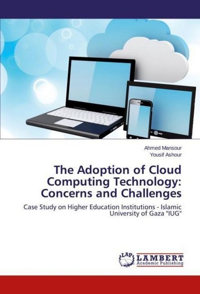 The Adoption Of Cloud Computing Technology: Concerns And Challenges Ahmed Mansou-image