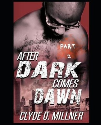 After Dark Comes Dawn 2 by Clyde Millner (English) Paperback Book