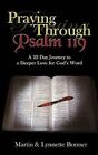 Praying Through Psalm 119: A 22 Day Journey to a Deeper Love for God's Word by Lynnette Bonner, Martin Bonner (Paperback / softback, 2013)
