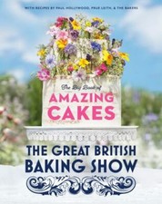 The Great British Baking Show: The Big Book of Amazing Cakes, The Baking Show Te