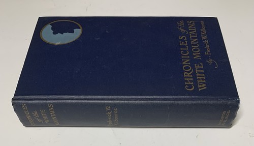 Chronicles Of The White Mountains Antique 1916 Kilbourne 1st Ed. Illustrated - Bild 2 von 14