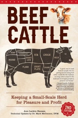 Beef Cattle, 2nd Edition: Keeping a Small-Scale Herd for Pleasure and Profit