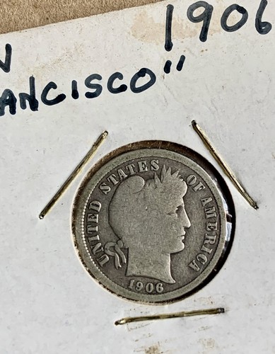 1906 S Barber Dime 90% Silver San Francisco