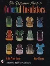 The Definitive Guide to Colourful Insulators by Bruner, Michael [Hardback]
