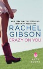Crazy on You by Rachel Gibson (Paperback / softback)