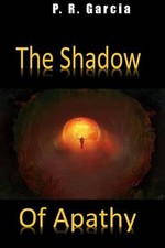 The Shadow of Apathy: Prince Enok's Story by P.R. Garcia (English) Paperback Boo