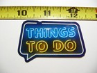 THINGS TO DO SMALL STICKER DECAL NEON STYLE MOTIVATIONAL POSITIVE FUNNY