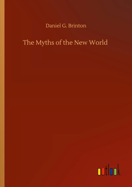 Daniel G. Brinton | The Myths Of The New World | Taschenbuch | Englisch (2020)-image