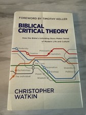 BIBLICAL CRITICAL THEORY HC by Christopher Watkin Religion Theology Culture