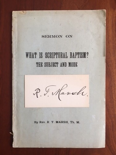 SIGNED 1901 Scriptural Baptism Sermon, MARSH, Greenville South Carolina, BAPTIST - Picture 2 of 4