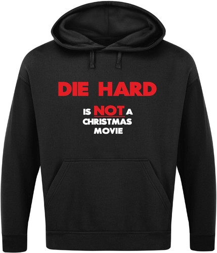 DIE HARD IS NOT A XMAS MOVIE HOODIE Funny Slogan Novelty Christmas Film Gift Top - Picture 12 of 17