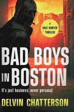 Bad Boys in Boston: It's just business, never personal. by Chatterson Paperback 