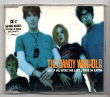 (KO713) The Dandy Warhols, Not If You Were The Last Junkie On Earth - 1998 CD