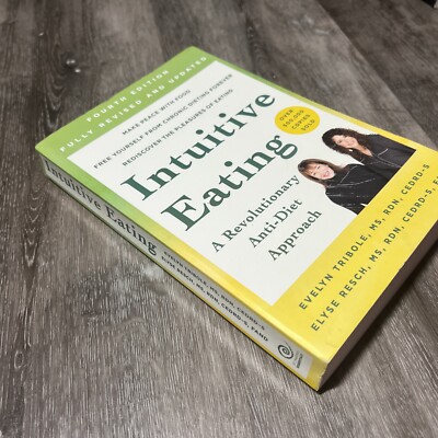 Intuitive Eating, 4th Edition : A Revolutionary Anti-Diet Approach