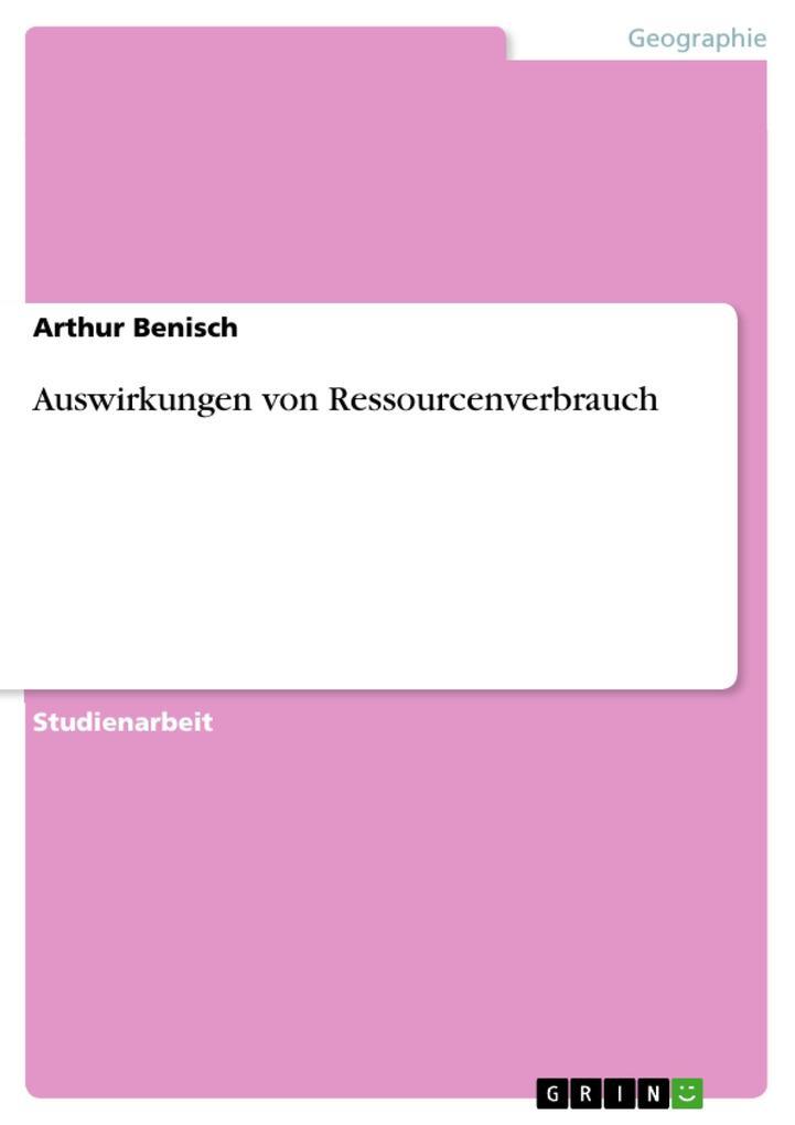 Thumbnail - Auswirkungen Von Ressourcenverbrauch | Arthur Benisch | Deutsch