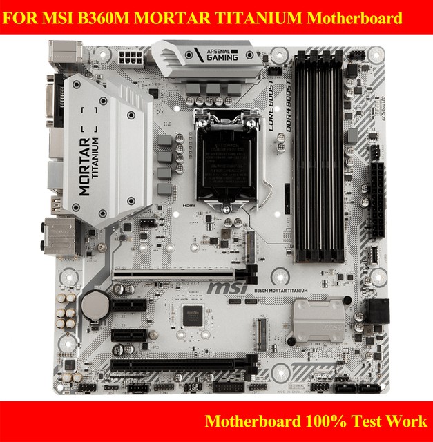 FOR MSI B360M MORTAR TITANIUM Mortar Titanium Edition Motherboard M.2 DDR4 64GB FOR MSI B360M MORTAR TITANIUM Mortar Titanium Edition Motherboard M.2 DDR4 64GB