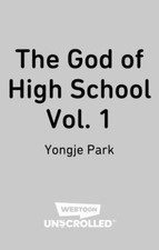 The God of High School Volume One: A WEBTOON Unscrolled Graphic Novel by  in Ne