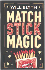 Match Stick Magic by Will Blyth : magic, bar ...