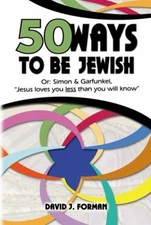 Fifty Ways to Be Jewish : Or, Simon and Garfunkel, Jesus Loves Yo