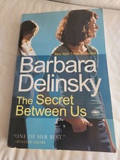 The Secret Between Us by Barbara Delinsky (2008, Paperback)