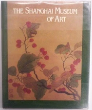 THE SHANGHAI MUSEUM OF ART (LIBRARY OF AMERICAN ART) By Shanghai Bo Wu Guan