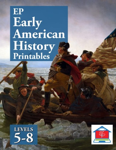 EP Early American History Printables: Levels 5-8: Part of the Easy Peasy All...