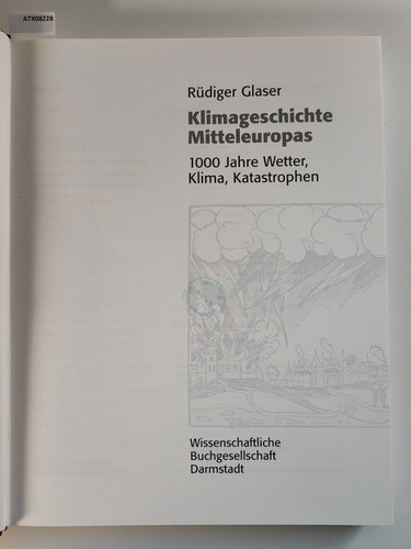Klimageschichte Mitteleuropas. 1000 Jahre Wetter, Klima, Katastrophen. - Picture 2 of 2