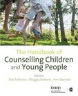 The Handbook of Counselling Children & Young People by SAGE Publications Ltd (Paperback, 2014)