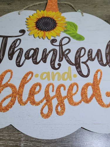 Thankful And Blessed Glitter Pumpkin Shape Sunflower Hanging Sign Fall 11"x11" - Picture 2 of 11